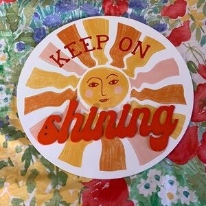 LAST CHANCE ✨ Keep On Shining Sun Sign AS IS